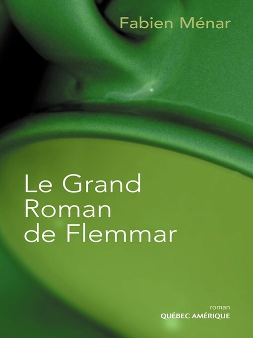 Title details for Le Grand Roman de Flemmar by Fabien Ménar - Available